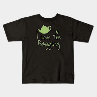 I Love Tea Bagging Kids T-Shirt